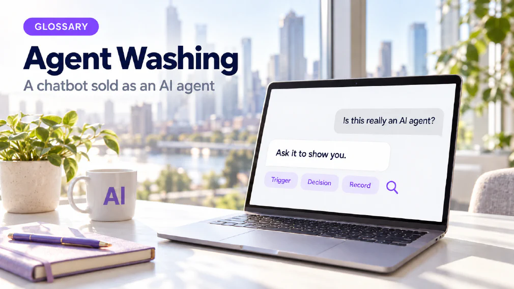 A laptop on a sunlit white office desk showing a chat interface where the question "Is this really an AI agent?" is answered with "Ask it to show you." above three violet chips reading Trigger, Decision and Record beside a violet magnifying glass icon, next to a mug printed with AI, a plant, a notebook and a pen, under a GLOSSARY badge, the heading Agent Washing and the subtitle A chatbot sold as an AI agent.